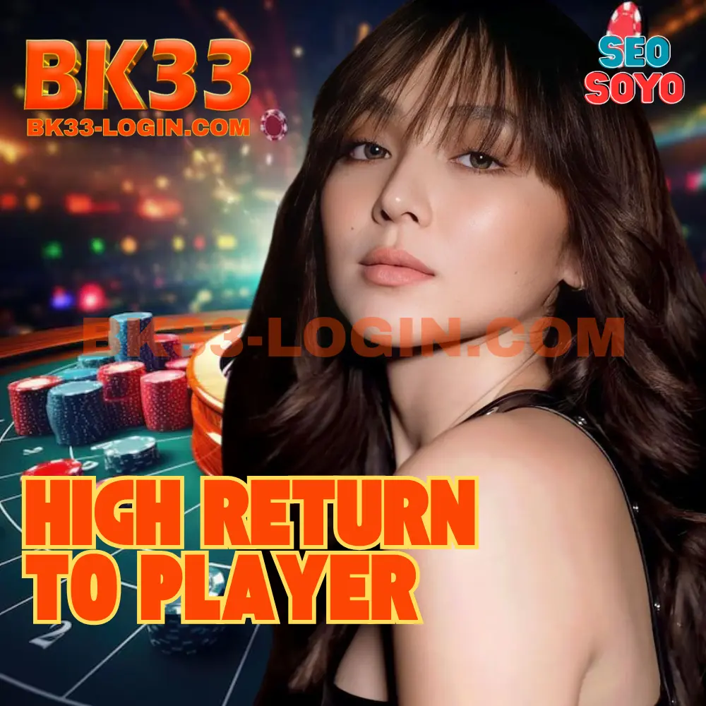 BK33 High Return To Player